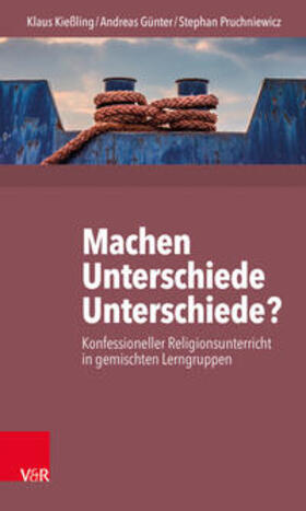 Kießling / Günter / Pruchniewicz |  Kießling, K: Machen Unterschiede Unterschiede? Konfessionell | Buch |  Sack Fachmedien
