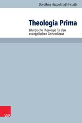 Haspelmath-Finatti |  Theologia Prima | Buch |  Sack Fachmedien
