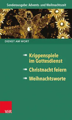 Meier / Freudenberg / Goldschmidt | Dienst am Wort Sonderausgabe Advents- und Weihnachtszeit | Buch | 978-3-525-63058-7 | sack.de