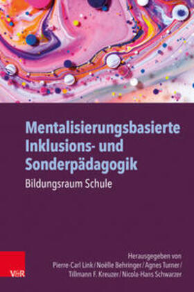 Link / Behringer / Turner |  Mentalisierungsbasierte Inklusions- und Sonderpädagogik | Buch |  Sack Fachmedien