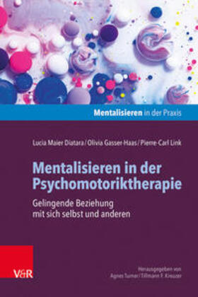 Maier / Gasser-Haas / Link |  Mentalisieren in der Psychomotoriktherapie | Buch |  Sack Fachmedien