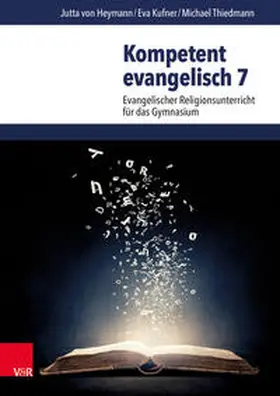 Heymann / Kufner / Thiedmann |  Kompetent evangelisch 7 | Buch |  Sack Fachmedien