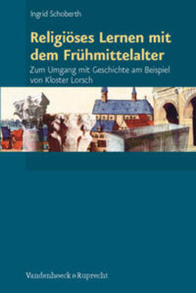 Schoberth |  Religiöses Lernen mit dem Frühmittelalter | Buch |  Sack Fachmedien