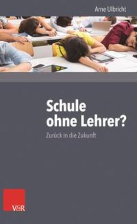 Ulbricht |  Schule ohne Lehrer? | Buch |  Sack Fachmedien