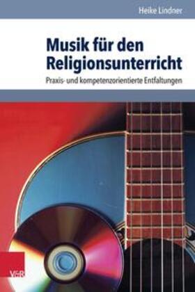 Lindner |  Lindner, H: Musik für den Religionsunterricht | Buch |  Sack Fachmedien