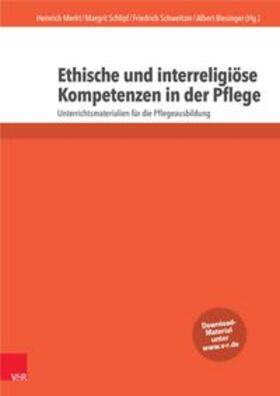 Merkt / Schlipf / Schweitzer |  Ethische und interreligiöse Kompetenzen in der Pflege | Buch |  Sack Fachmedien