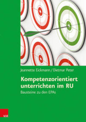 Eickmann / Peter |  Kompetenzorientiert unterrichten im RU | Buch |  Sack Fachmedien