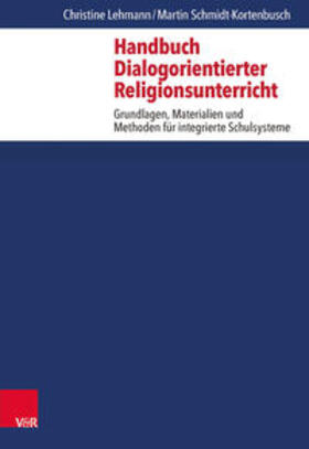 Lehmann / Schmidt-Kortenbusch |  Lehmann, C: Handbuch Dialogorientierter Religionsunterricht | Buch |  Sack Fachmedien