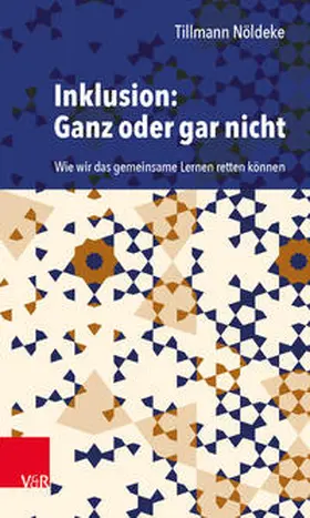 Nöldeke |  Inklusion: Ganz oder gar nicht | Buch |  Sack Fachmedien