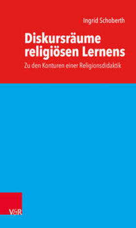 Schoberth |  Schoberth, I: Diskursräume religiösen Lernens | Buch |  Sack Fachmedien