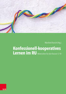 Karsch / Brethauer / Glins |  Konfessionell-kooperatives Lernen im RU | Buch |  Sack Fachmedien