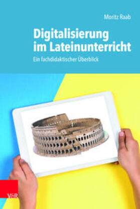 Raab |  Digitalisierung im Lateinunterricht | Buch |  Sack Fachmedien