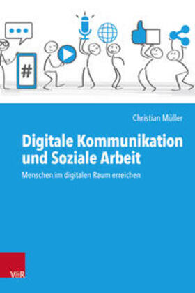 Müller |  Digitale Kommunikation und Soziale Arbeit | Buch |  Sack Fachmedien