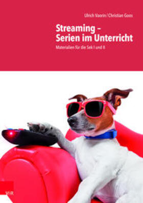 Vaorin / Goos |  Streaming – Serien im Unterricht | Buch |  Sack Fachmedien