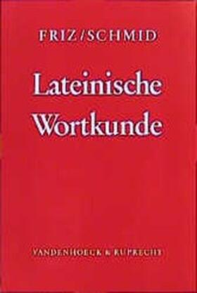 Friz / Schmid |  Lateinische Wortkunde | Buch |  Sack Fachmedien