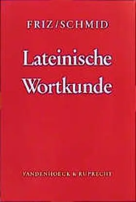 Friz / Schmid |  Lateinische Wortkunde | Buch |  Sack Fachmedien