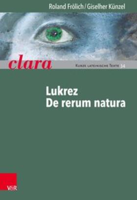 Frölich / Künzel |  Lukrez, De rerum natura | Buch |  Sack Fachmedien