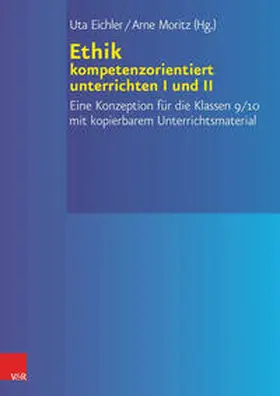 Eichler / Moritz |  Ethik kompetenzorientiert unterrichten I+II PAKET | Buch |  Sack Fachmedien