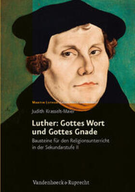 Krasselt-Maier |  Krasselt-Maier, J: Luther: Gottes Wort und Gottes Gnade | Buch |  Sack Fachmedien