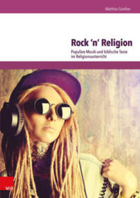 Günther | Rock 'n' Religion | Buch | 978-3-525-77015-3 | sack.de