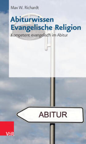 Richardt |  Abiturwissen Evangelische Religion | Buch |  Sack Fachmedien