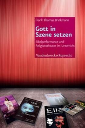 Brinkmann |  Gott in Szene setzen | Buch |  Sack Fachmedien