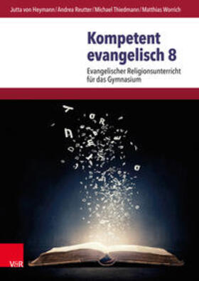 Heymann / Thiedmann / Reutter |  Kompetent evangelisch 8 | Buch |  Sack Fachmedien