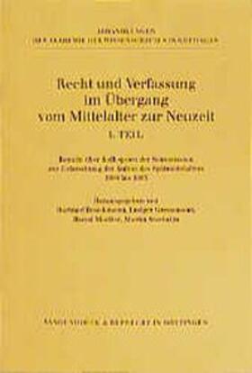 Boockmann / Grenzmann / Moeller |  Recht und Verfassung im Übergang vom Mittelalter zur Neuzeit. Teil I | Buch |  Sack Fachmedien