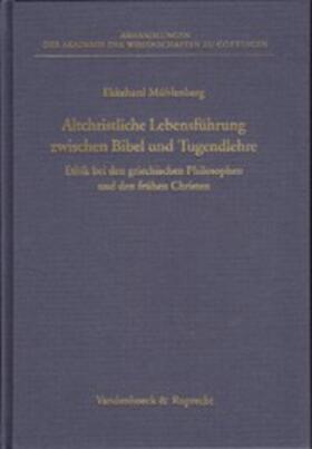 Mühlenberg |  Altchristliche Lebensführung zwischen Bibel und Tugendlehre | Buch |  Sack Fachmedien
