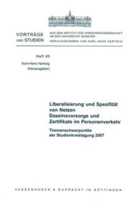 Hartwig |  Liberalisierung und Spezifität von Netzen. Daseinsvorsorge und Zertifikate im Personenverkehr | Buch |  Sack Fachmedien