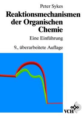 Sykes |  Sykes: Reaktionsmechanismen der Organischen Chemie | Buch |  Sack Fachmedien