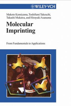 Komiyama / Takeuchi / Mukawa |  Molecular Imprinting | Buch |  Sack Fachmedien