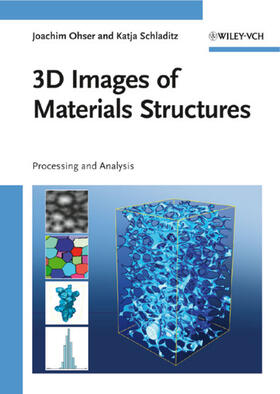 Ohser / Schladitz |  3D Images of Materials Structures | Buch |  Sack Fachmedien