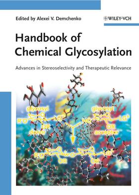 Demchenko |  Handbook of Chemical Glycosylation | Buch |  Sack Fachmedien