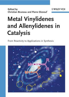 Bruneau / Dixneuf |  Metal Vinylidenes and Allenylidenes in Catalysis | Buch |  Sack Fachmedien