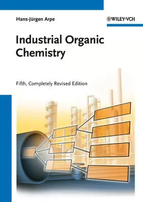 Arpe |  Industrial Organic Chemistry | Buch |  Sack Fachmedien