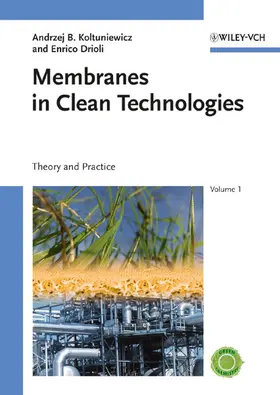 Koltuniewicz / Drioli |  Membranes in Clean Technologies | Buch |  Sack Fachmedien