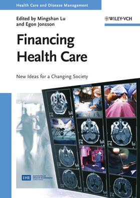 Lu / Jonsson |  Financing Health Care: New Ideas for a Changing Society | Buch |  Sack Fachmedien