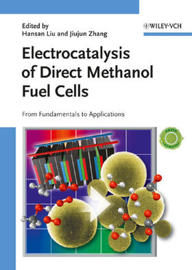 Liu / Zhang |  Electrocatalysis of Direct Methanol Fuel Cells | Buch |  Sack Fachmedien