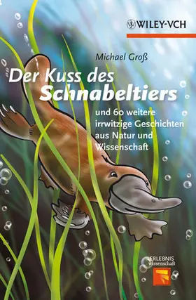 Gross |  Der Kuss des Schnabeltiers | Buch |  Sack Fachmedien