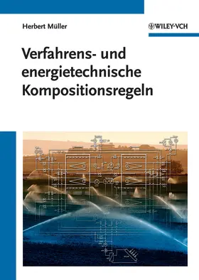 Müller | Verfahrens- und energietechnische Kompositionsregeln | Buch | 978-3-527-32778-2 | sack.de