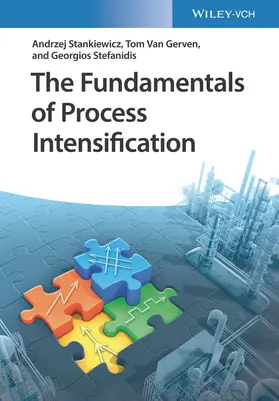 Stankiewicz / Van Gerven / Stefanidis |  The Fundamentals of Process Intensification | Buch |  Sack Fachmedien