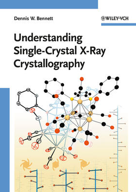 Bennett |  Understanding Single-Crystal X-Ray Crystallography | Buch |  Sack Fachmedien