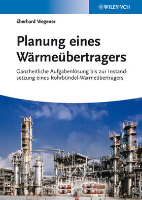 Wegener |  Planung eines Wärmeübertragers | Buch |  Sack Fachmedien