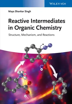 Singh |  Reactive Intermediates in Organic Chemistry | Buch |  Sack Fachmedien