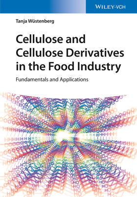Wuestenberg |  Cellulose and Cellulose Derivatives in the Food Industry | Buch |  Sack Fachmedien