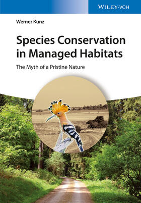 Kunz |  Kunz, W: Species Conservation in Managed Habitats | Buch |  Sack Fachmedien