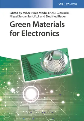 Irimia-Vladu / Glowacki / Sariciftci |  Green Materials for Electronics | Buch |  Sack Fachmedien