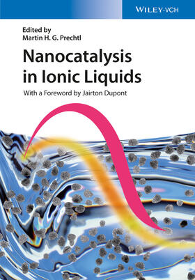 Prechtl |  Nanocatalysis in Ionic Liquids | Buch |  Sack Fachmedien