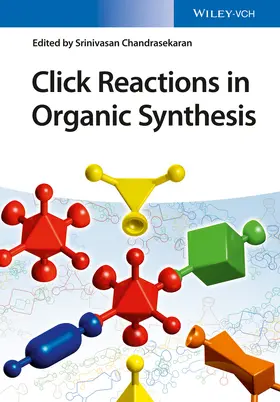 Chandrasekaran |  Click Reactions in Organic Synthesis | Buch |  Sack Fachmedien